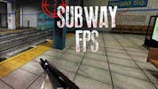 Subway FPS